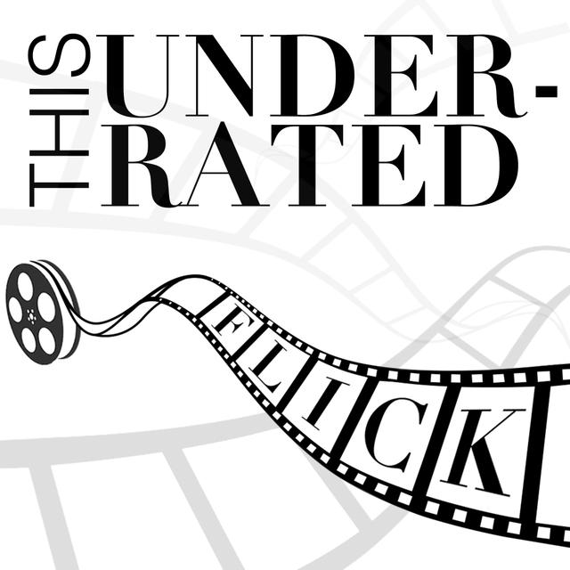 This Underrated Flick - podcast cover