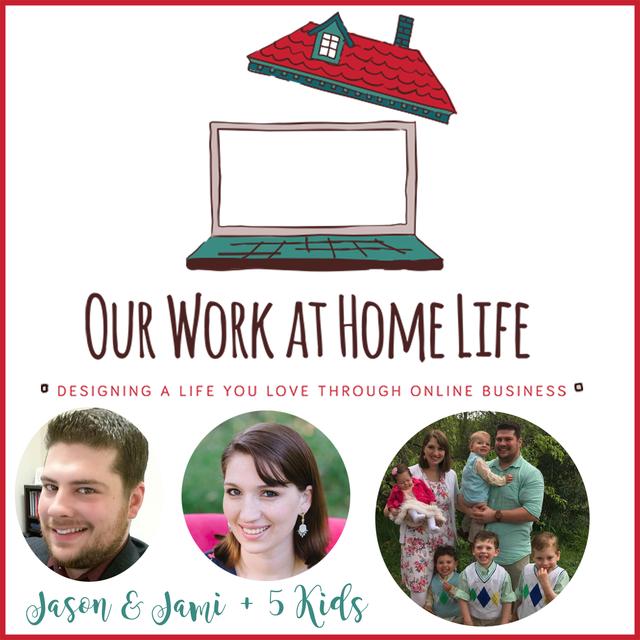 Our Work at Home Life with Jason and Jami: Online Business | Blogging | Working from Home - podcast cover