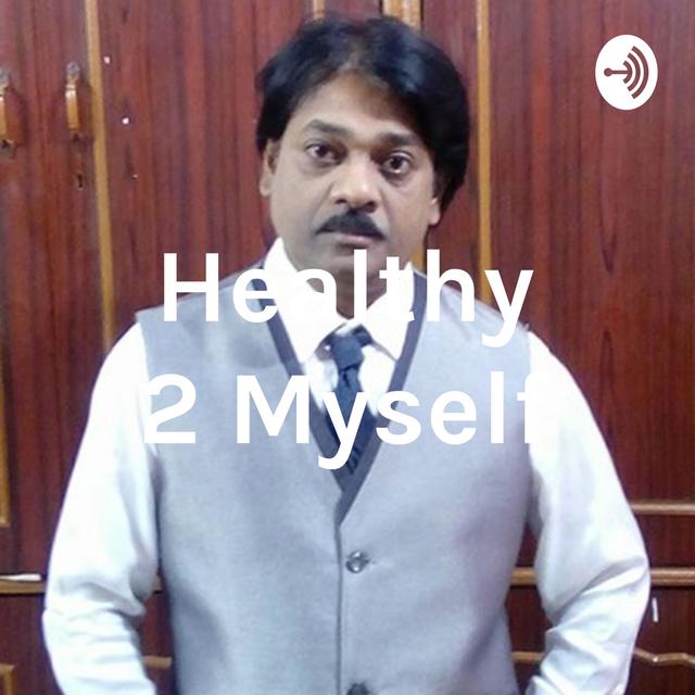 Healthy 2 Myself - podcast cover