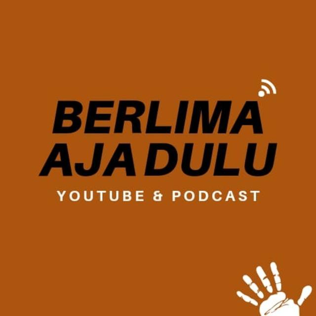 Berlima AJA Dulu! - podcast cover