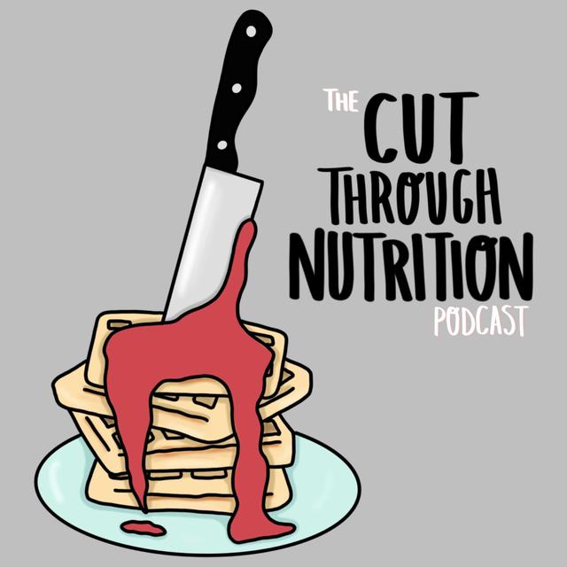 Cut Through Nutrition - podcast cover