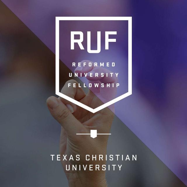 RUF at TCU (Reformed University Fellowship) - podcast cover