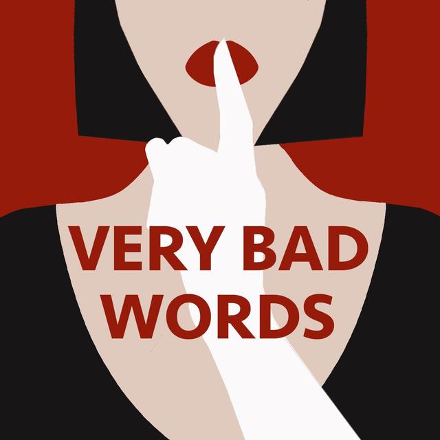 Very Bad Words - podcast cover