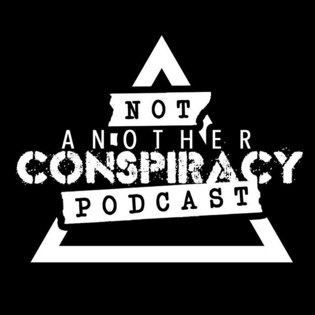 Not Another Conspiracy Podcast - podcast cover