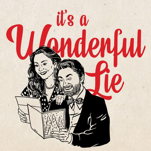 It's a Wonderful Lie - podcast cover
