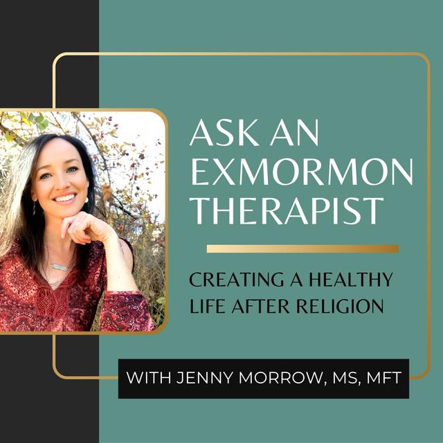 Ask An Ex-Mormon Therapist Podcast - podcast cover