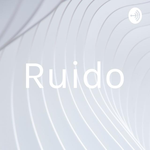 Ruido - podcast cover