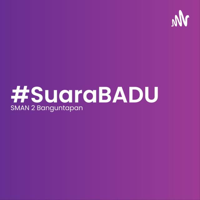 #SuaraBADU - podcast cover