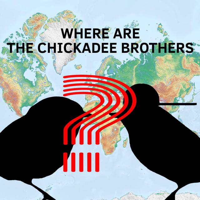 Where Are the Chickadee Brothers? - podcast cover