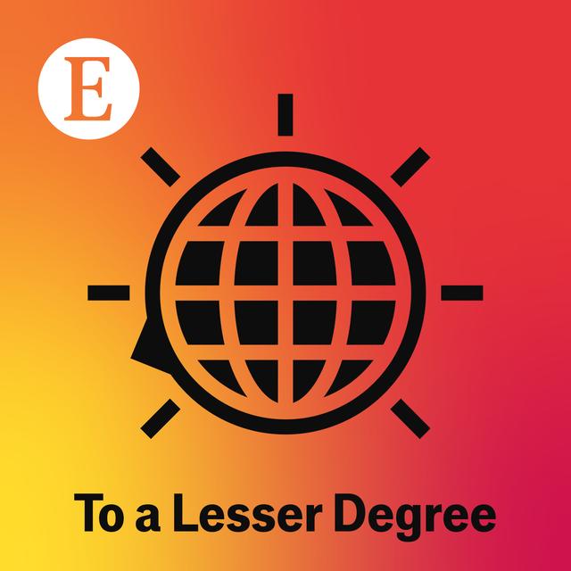 To a Lesser Degree from The Economist - podcast cover
