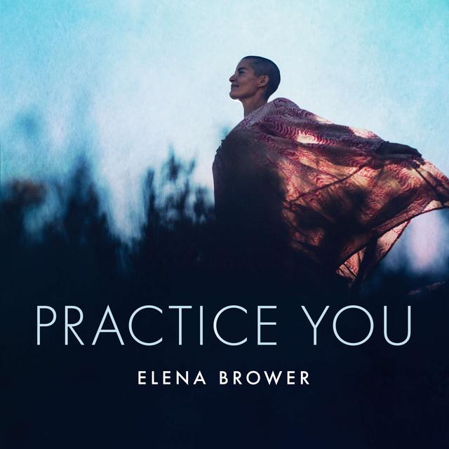Practice You with Elena Brower - podcast cover