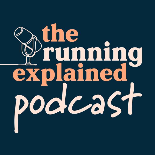 The Running Explained Podcast - podcast cover