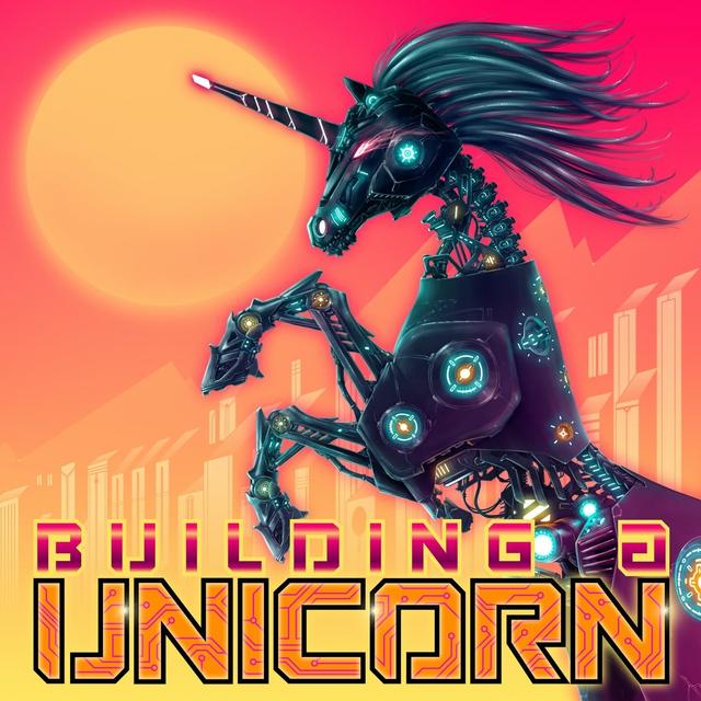 Building A Unicorn - podcast cover