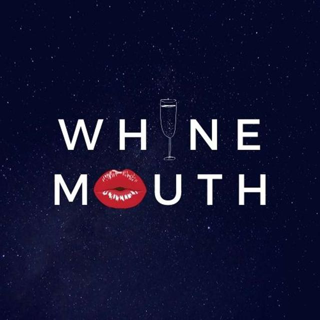 Whine Mouth - podcast cover