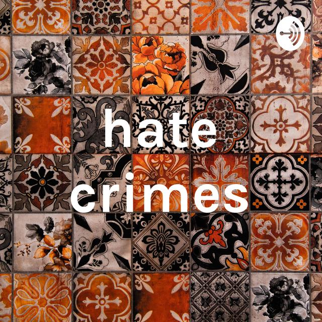 hate crimes - podcast cover