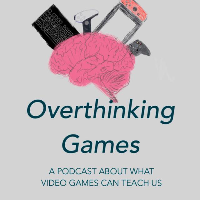 Overthinking Games - podcast cover
