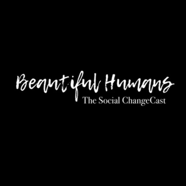 Beautiful Humans: The Social ChangeCast - podcast cover
