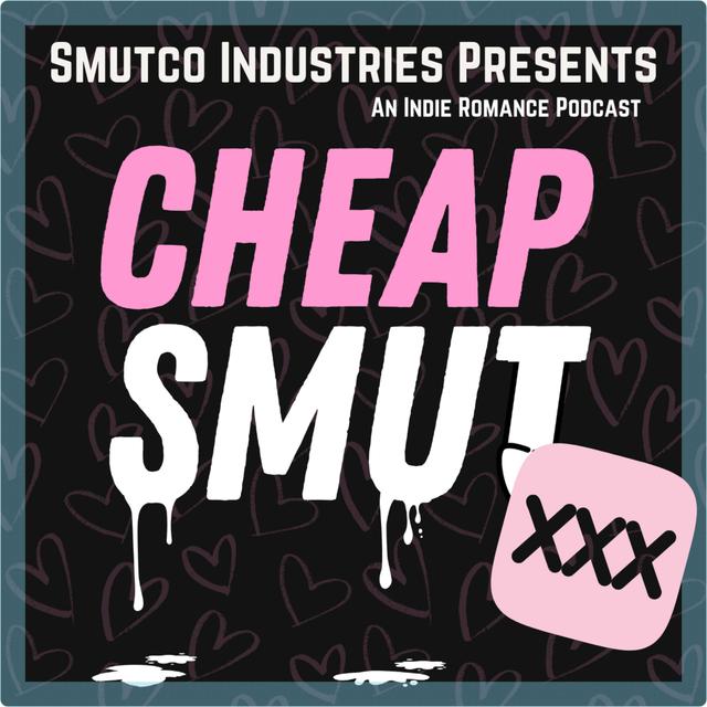 Cheap Smut - podcast cover