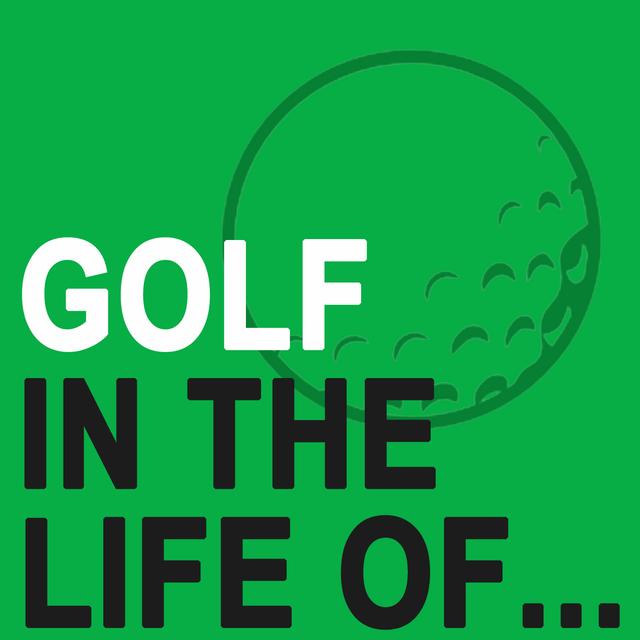 GOLF IN THE LIFE OF – education for golf instructors - podcast cover