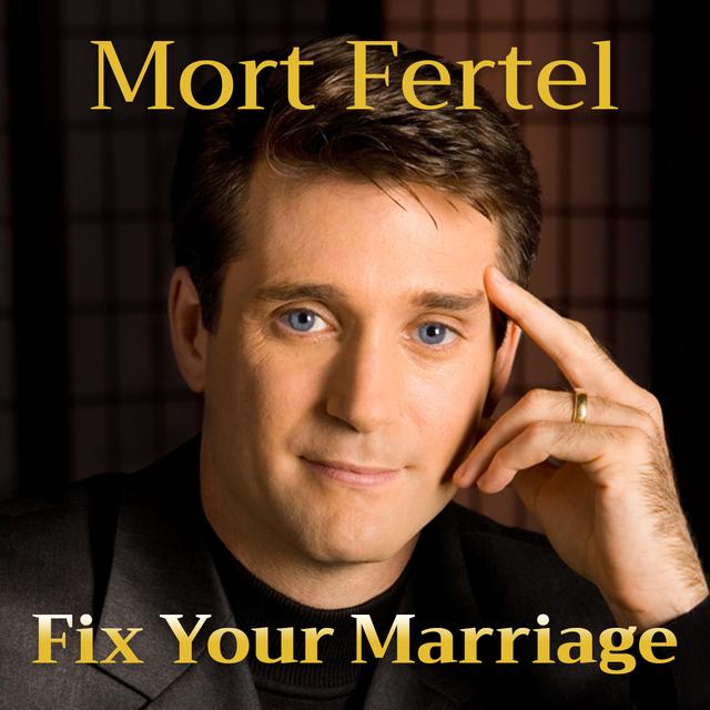 Marriage Fitness with Mort Fertel - podcast cover