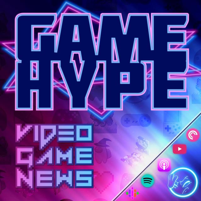 Game Hype: Video Game News - podcast cover