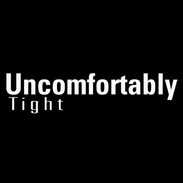 Uncomfortably Tight - podcast cover
