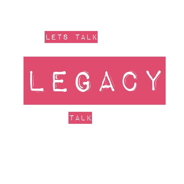 Let's Talk Legacy - podcast cover