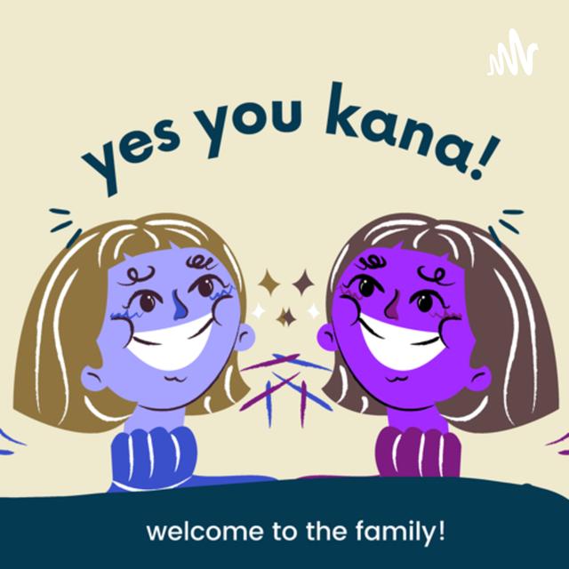 Yes We Kana! - podcast cover