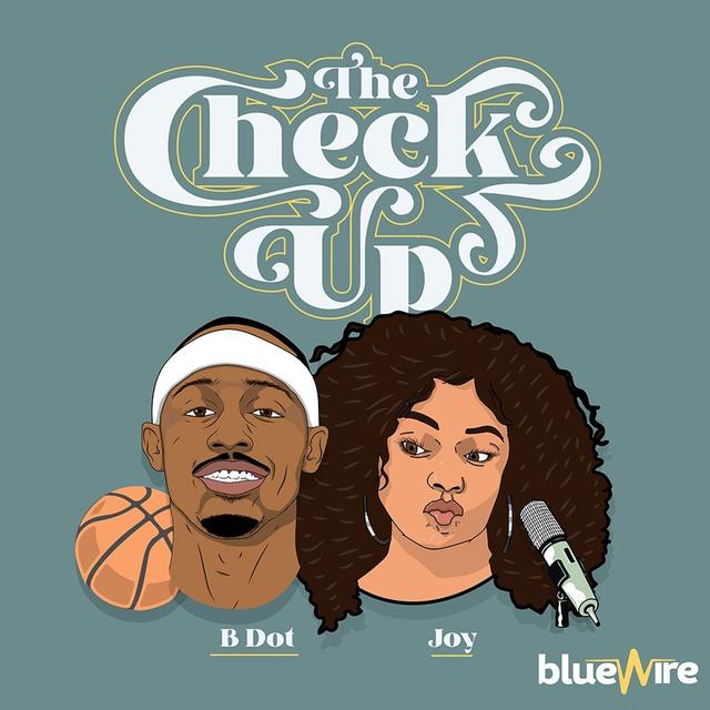 The Check up - With Bdot and Joy - podcast cover