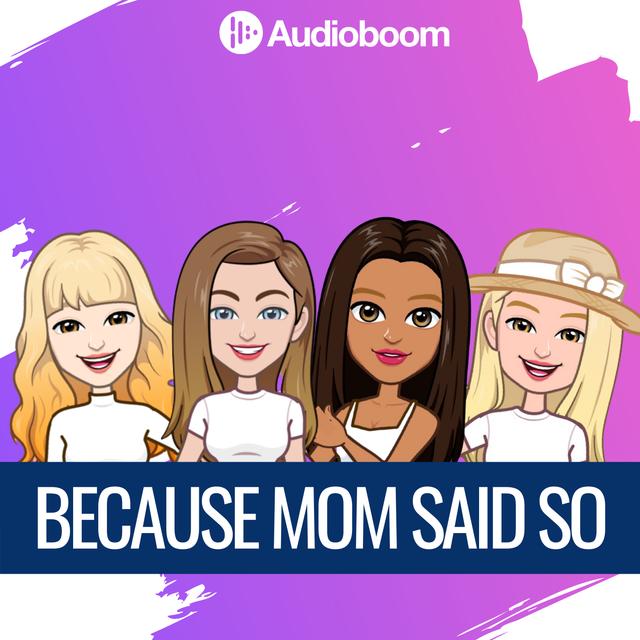 Because Mom Said So - podcast cover
