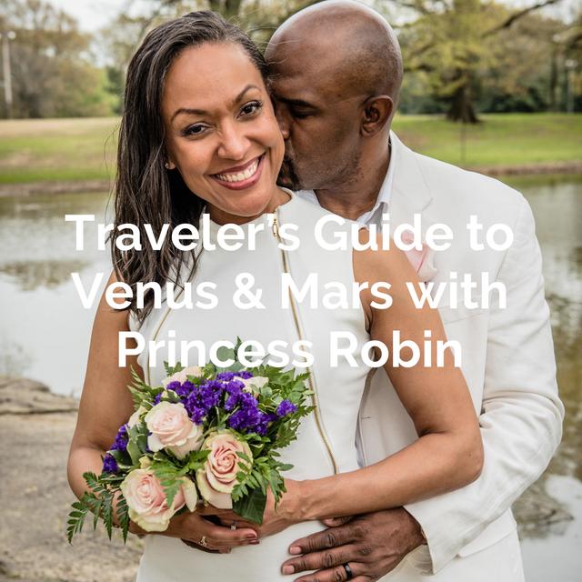 Traveler's Guide to Venus & Mars with Princess Robin - podcast cover