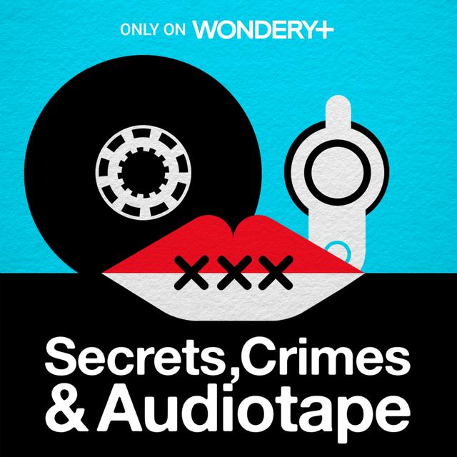 Secrets, Crimes & Audiotape - podcast cover