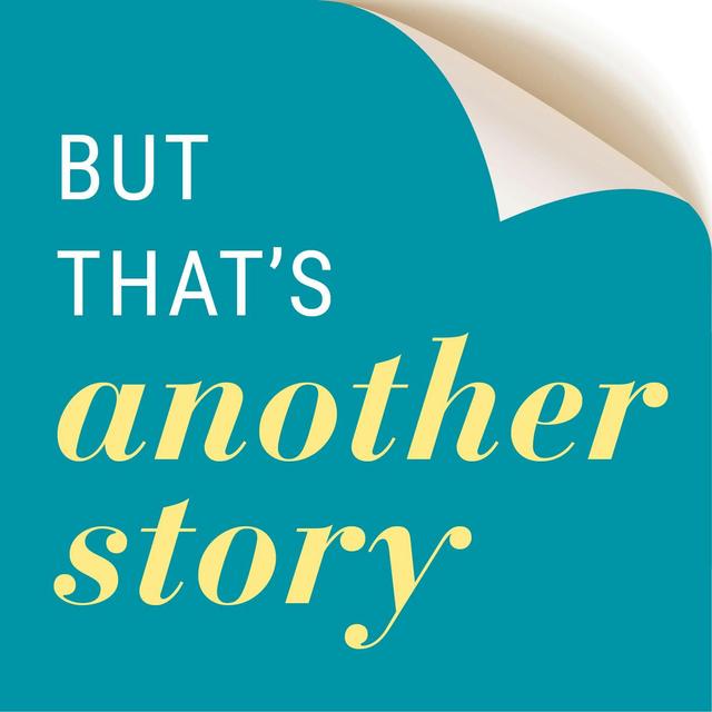 But That's Another Story - podcast cover
