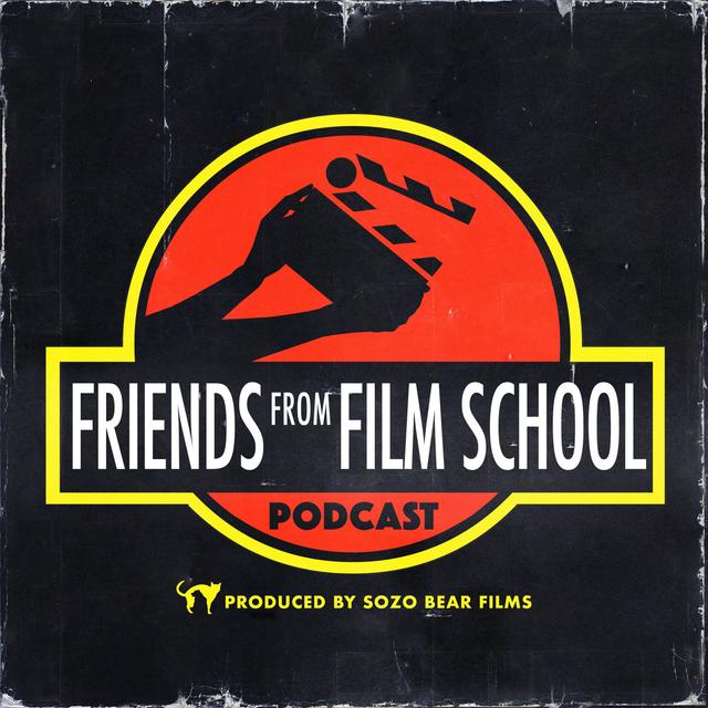 Friends From Film School Podcast - podcast cover