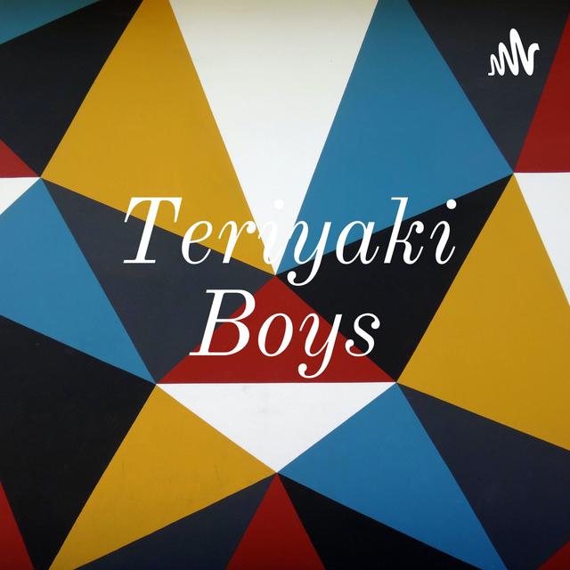 Teriyaki Boys - podcast cover