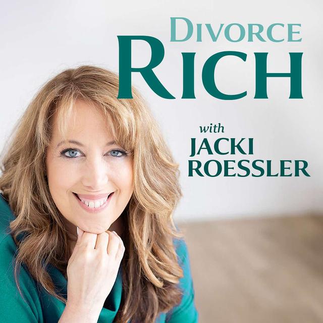 Divorce Rich with Jacki Roessler, CDFA - podcast cover