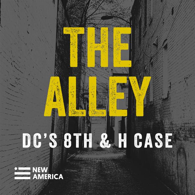 The Alley: DC's 8th and H Case - podcast cover
