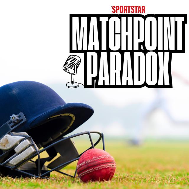 Matchpoint Paradox - Sportstar's Cricket Podcast - podcast cover