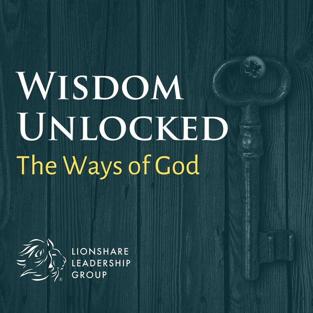 Wisdom Unlocked: The Ways of God - podcast cover