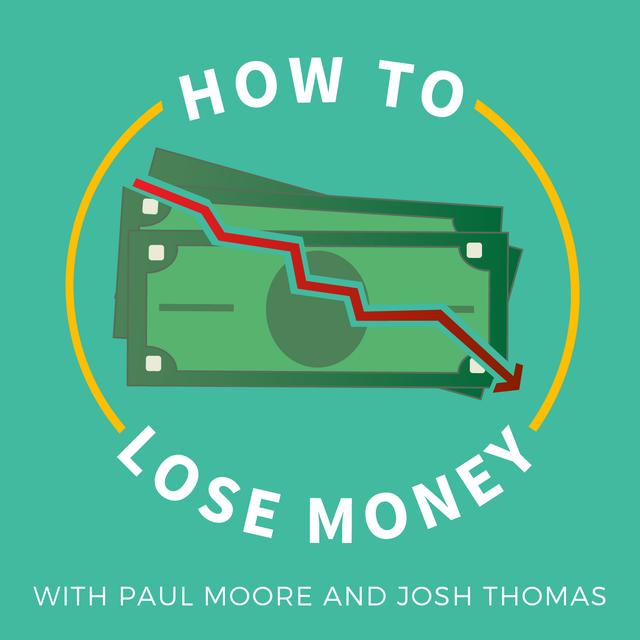 How to Lose Money - podcast cover