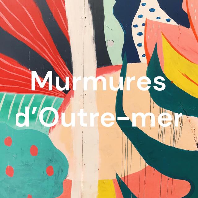 Murmures d'outre-mer - podcast cover