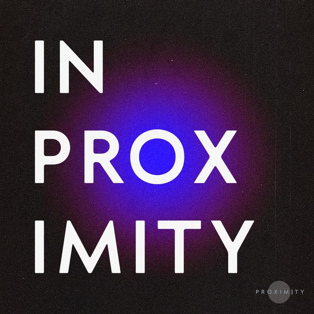 In Proximity - podcast cover