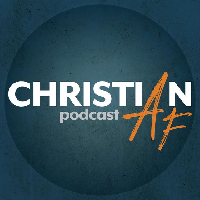 Christian AF Podcast - podcast cover