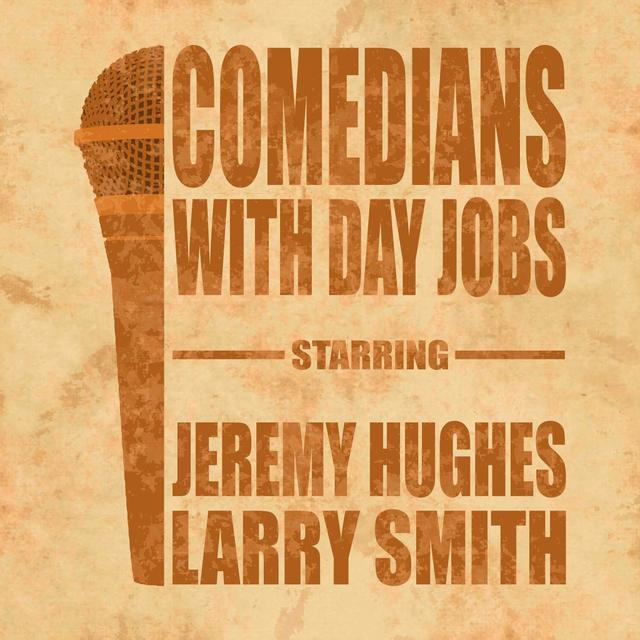 Comedians With Day Jobs - podcast cover