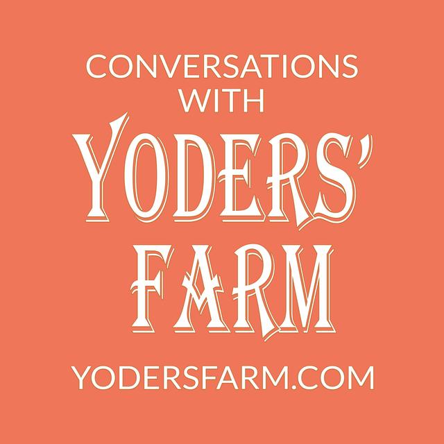 Conversations with Yoders' Farm - podcast cover