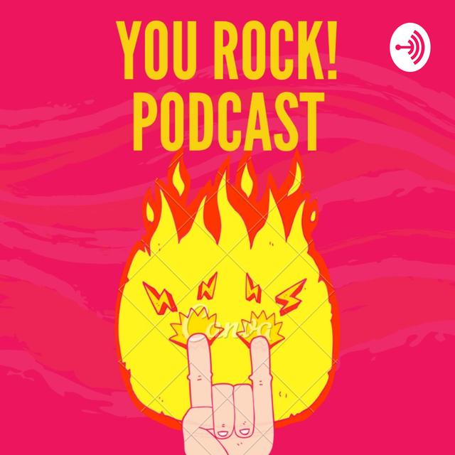 You Rock! Podcast - podcast cover