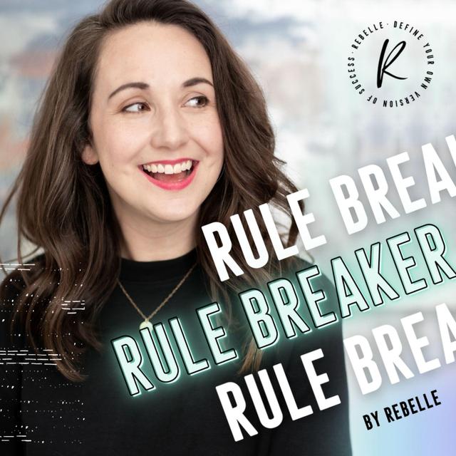 Rule Breaker by Rebelle - podcast cover