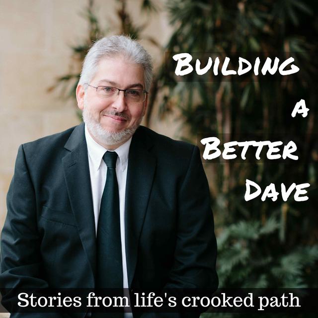 Building a Better Dave - podcast cover