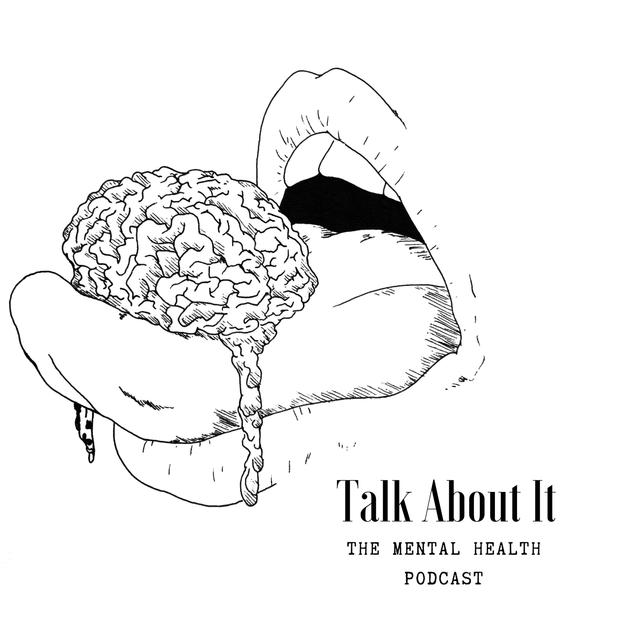 Talk About It: The Mental Health Podcast - podcast cover