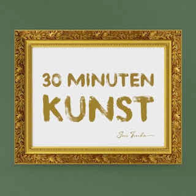 30 Minuten Kunst - podcast cover